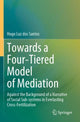 Book cover of: Towards a Four-Tiered Model of Mediation. By: Hugo Luz dos Santos