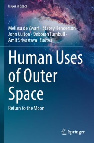 Human Uses of Outer Space