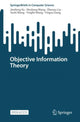 Book cover of: Objective Information Theory. By: Jianfeng Xu