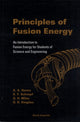 Book cover of: Principles Of Fusion Energy: An Introduction To Fusion Energy For Students Of Science And Engineering. By: A. A. Harms