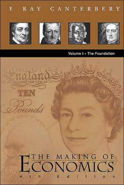 Book cover of: Making Of Economics, The (4th Edition) - Volume I: The Foundation