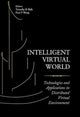 Book cover of: Intelligent Virtual World: Technologies And Applications In Distributed Virtual Environment