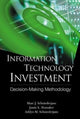 Book cover of: Information Technology Investment: Decision Making Methodology