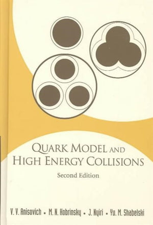 Quark Model And High Energy Collisions, 2nd Edition