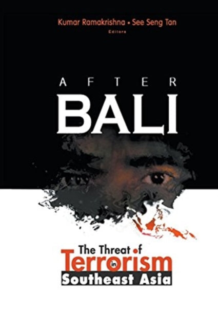 Book cover of: After Bali: The Threat Of Terrorism In Southeast Asia