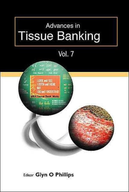 Book cover of: Advances In Tissue Banking, Vol. 7. By: Glyn O. Philips