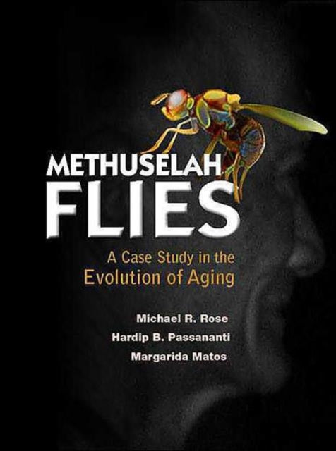 Book cover of: Methuselah Flies: A Case Study In The Evolution Of Aging. By: Michael R. Rose