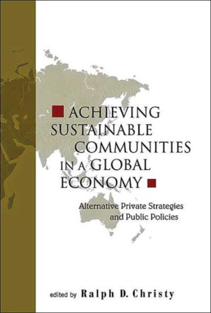 Achieving Sustainable Communities In A Global Economy