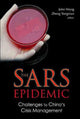 Book cover of: Sars Epidemic, The: Challenges To China's Crisis Management