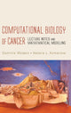 Book cover of: Computational Biology Of Cancer: Lecture Notes And Mathematical Modeling