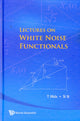 Book cover of: Lectures On White Noise Functionals. By: T. Hida, Takeyuki Hida