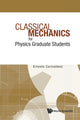Book cover of: Classical Mechanics For Physics Graduate Students. By: Ernesto Corinaldesi