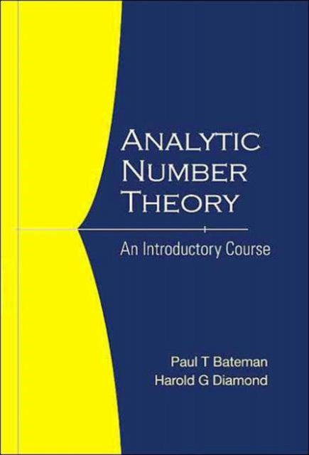 Book cover of: Analytic Number Theory: An Introductory Course. By: Paul T. Bateman