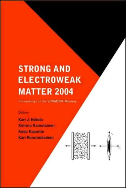 Book cover of: Strong And Electroweak Matter 2004 - Proceedings Of The Sewm2004 Meeting