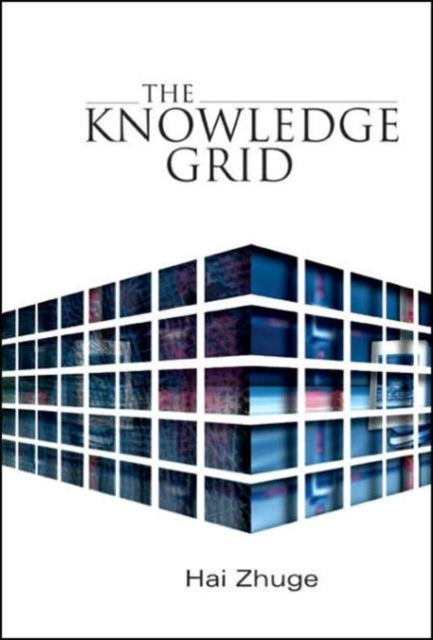 Book cover of: Knowledge Grid, The. By: Hai Zhuge