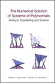 Book cover of: Numerical Solution Of Systems Of Polynomials Arising In Engineering And Science, The