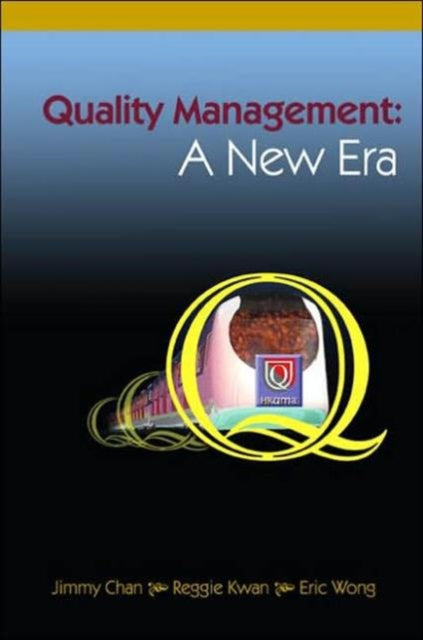 Book cover of: Quality Management: A New Era. By: Jimmy Chan