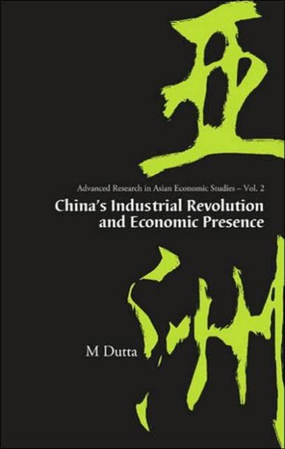 Book cover of: China's Industrial Revolution And Economic Presence. By: Manoranjan Dutta