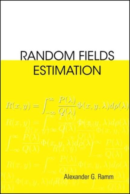 Book cover of: Random Fields Estimation. By: Alexander G. Ramm