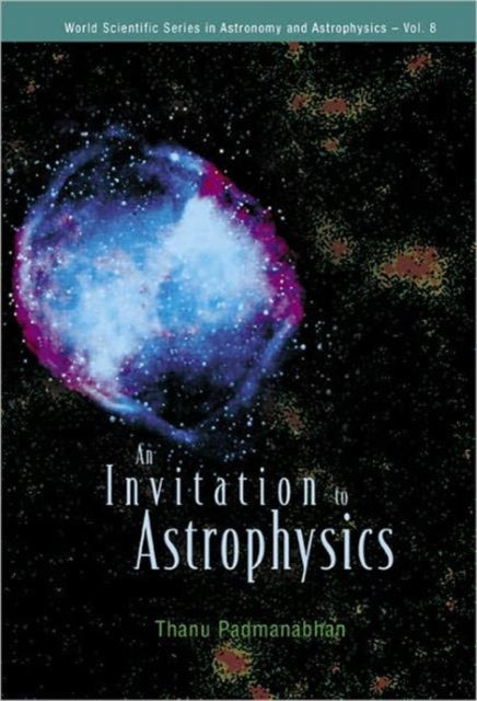 Book cover of: Invitation To Astrophysics, An. By: Thanu Padmanabhan