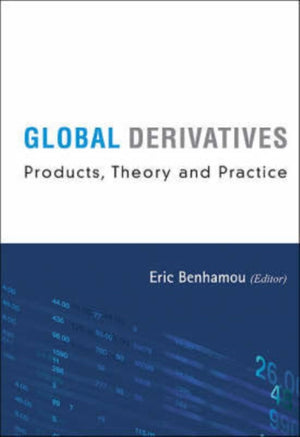 Global Derivatives: Products, Theory And Practice