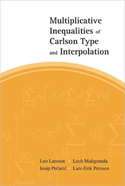 Book cover of: Multiplicative Inequalities Of Carlson Type And Interpolation. By: Leo Larsson