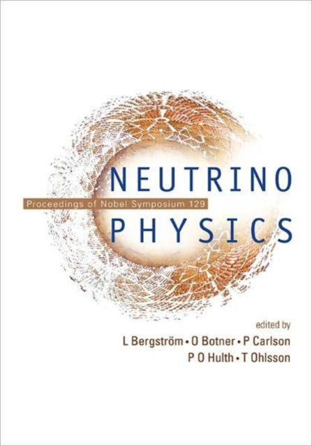 Book cover of: Neutrino Physics - Proceedings Of Nobel Symposium 129. By: Nobel Symposium (129th 2004 Enköping, Sweden), Sweden Nobel Symposium 2004 Enkoping, Nobel Symposium