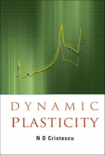 Book cover of: Dynamic Plasticity. By: N. D. Cristescu