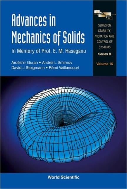 Book cover of: Advances In Mechanics Of Solids: In Memory Of Prof E M Haseganu. By: ali ashrafizade