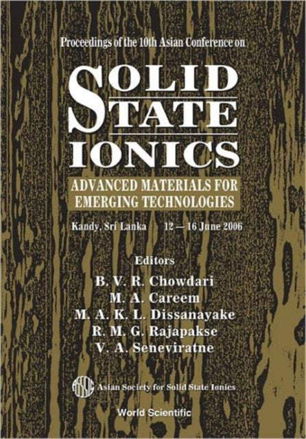 Book cover of: Solid State Ionics: Advanced Materials For Emerging Technologies - Proceedings Of The 10th Asian Conference