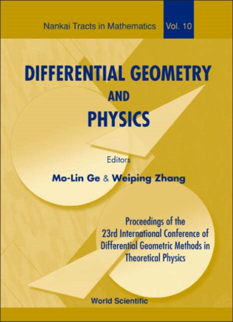 Book cover of: Differential Geometry And Physics - Proceedings Of The 23th International Conference Of Differential Geometric Methods In Theoretical Physics