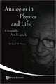 Book cover of: Analogies In Physics And Life: A Scientific Autobiography. By: Richard M. Weiner
