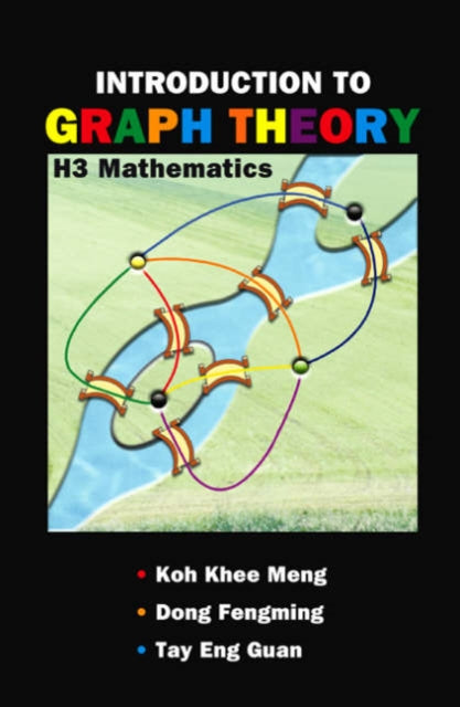 Book cover of: Introduction To Graph Theory: H3 Mathematics. By: Koh Khee Meng