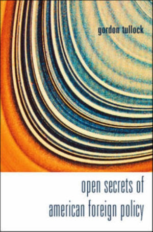 Open Secrets Of American Foreign Policy