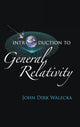 Book cover of: Introduction To General Relativity. By: John Dirk Walecka
