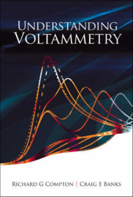 Book cover of: Understanding Voltammetry. By: Richard G. Compton