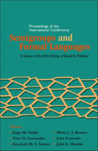 Book cover of: Semigroups And Formal Languages - Proceedings Of The International Conference. By: International Conference on Semigroups and Formal Languages (2005 Lisbon)
