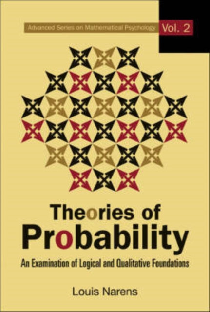 Book cover of: Theories Of Probability: An Examination Of Logical And Qualitative Foundations. By: Louis Narens