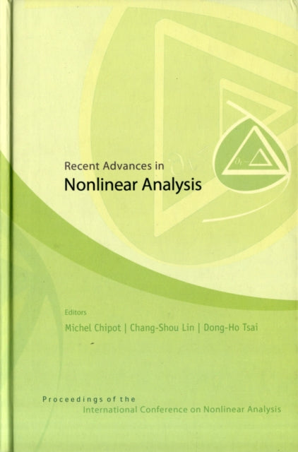 Book cover of: Recent Advances In Nonlinear Analysis - Proceedings Of The International Conference On Nonlinear Analysis. By: International Conference on Nonlinear Analysis (2006 Hsinchu, Taiwan)