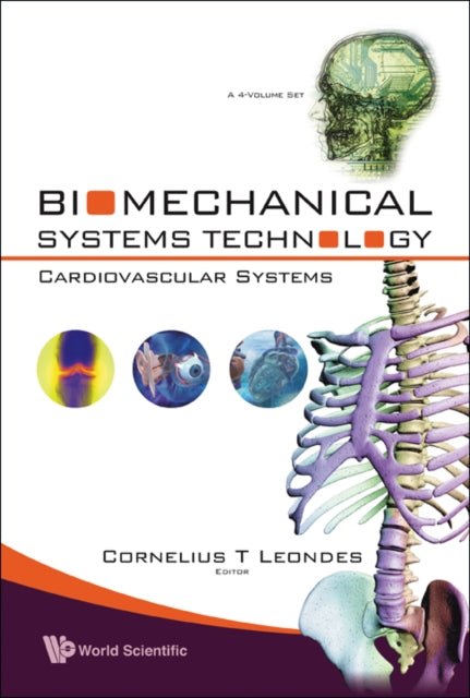 Book cover of: Biomechanical Systems Technology - Volume 2: Cardiovascular Systems. By: Cornelius T. Leondes