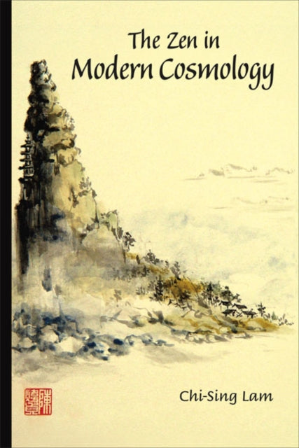 Book cover of: Zen In Modern Cosmology, The. By: Harry C. S. Lam