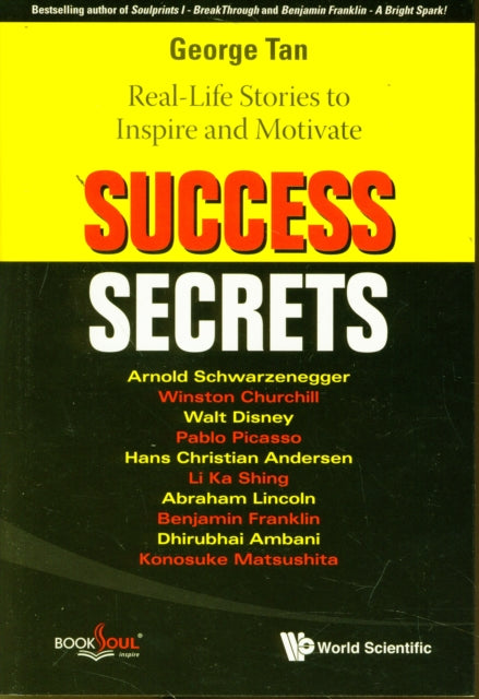 Book cover of: Success Secrets: Real-life Stories To Inspire And Motivate. By: Tan