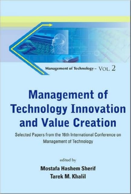 Book cover of: Management Of Technology Innovation And Value Creation - Selected Papers From The 16th International Conference On Management Of Technology
