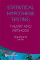 Book cover of: Statistical Hypothesis Testing: Theory And Methods. By: Ning-Zhong Shi