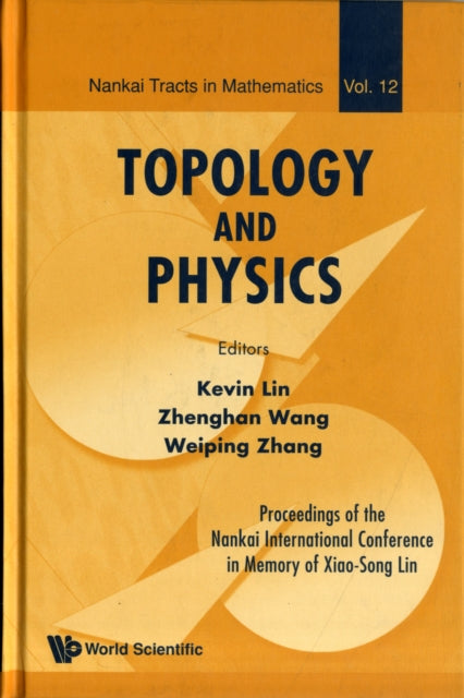 Book cover of: Topology And Physics - Proceedings Of The Nankai International Conference In Memory Of Xiao-song Lin