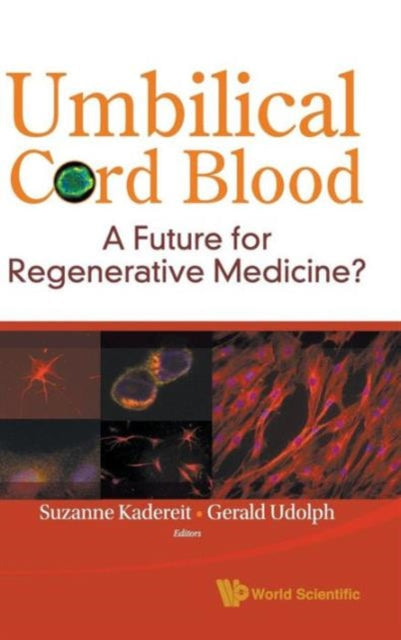 Book cover of: Umbilical Cord Blood: A Future For Regenerative Medicine?. By: Gerald