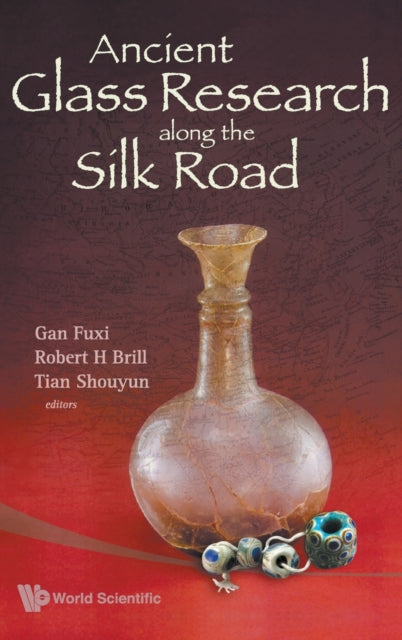Book cover of: Ancient Glass Research Along The Silk Road