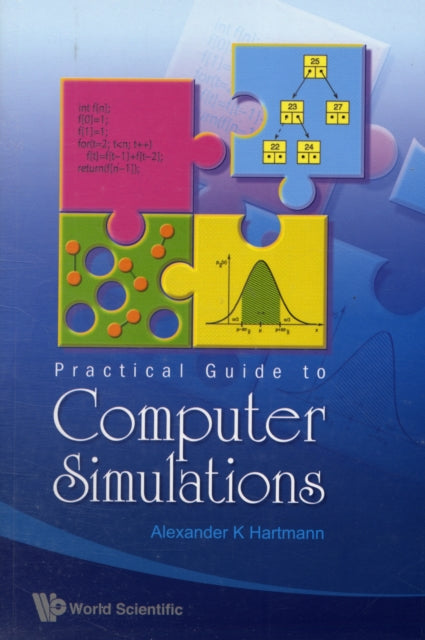 Book cover of: Practical Guide To Computer Simulations (With Cd-rom). By: Alexander K Hartmann