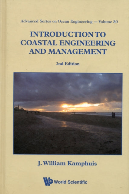 Book cover of: Introduction To Coastal Engineering And Management (2nd Edition). By: J William Kamphuis
