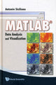Book cover of: Matlab: Data Analysis And Visualization. By: Antonio Siciliano